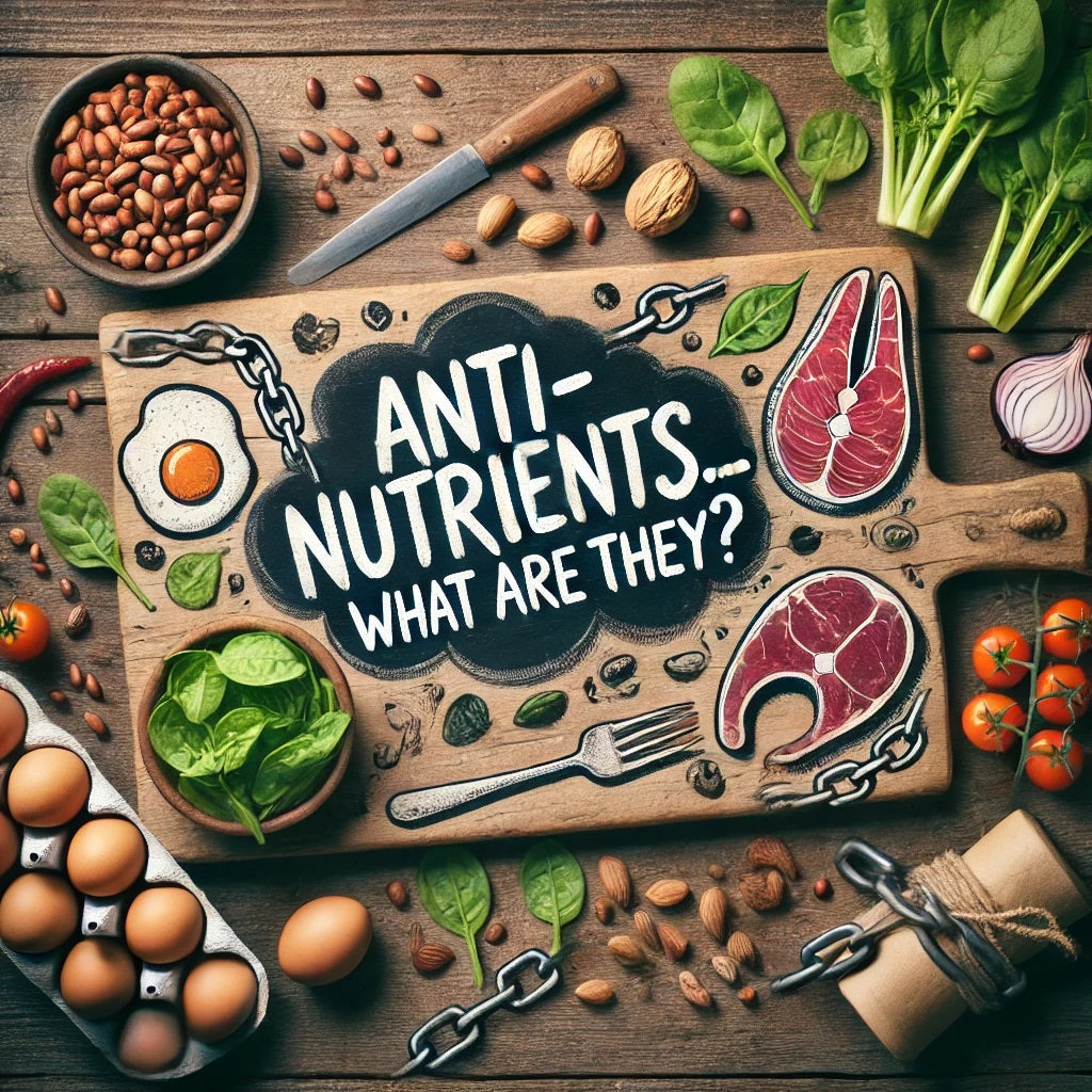 Anti-Nutrients... What are they?